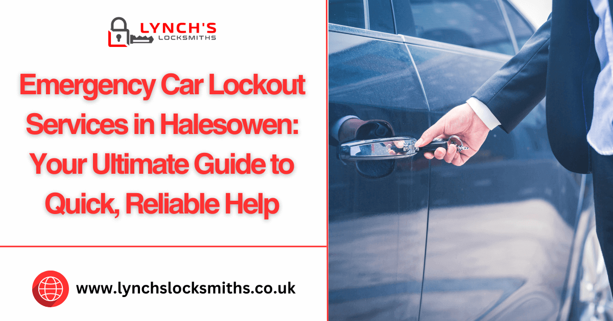 Emergency Car Lockout Services in Halesowen